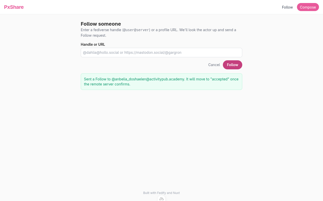 The Follow page after submitting “anbeliadoshaelenactivitypub.academy”, with a green confirmation banner that reads “Sent a Follow to anbeliadoshaelenactivitypub.academy.  It will move to ‘accepted’ once the remote server confirms.”